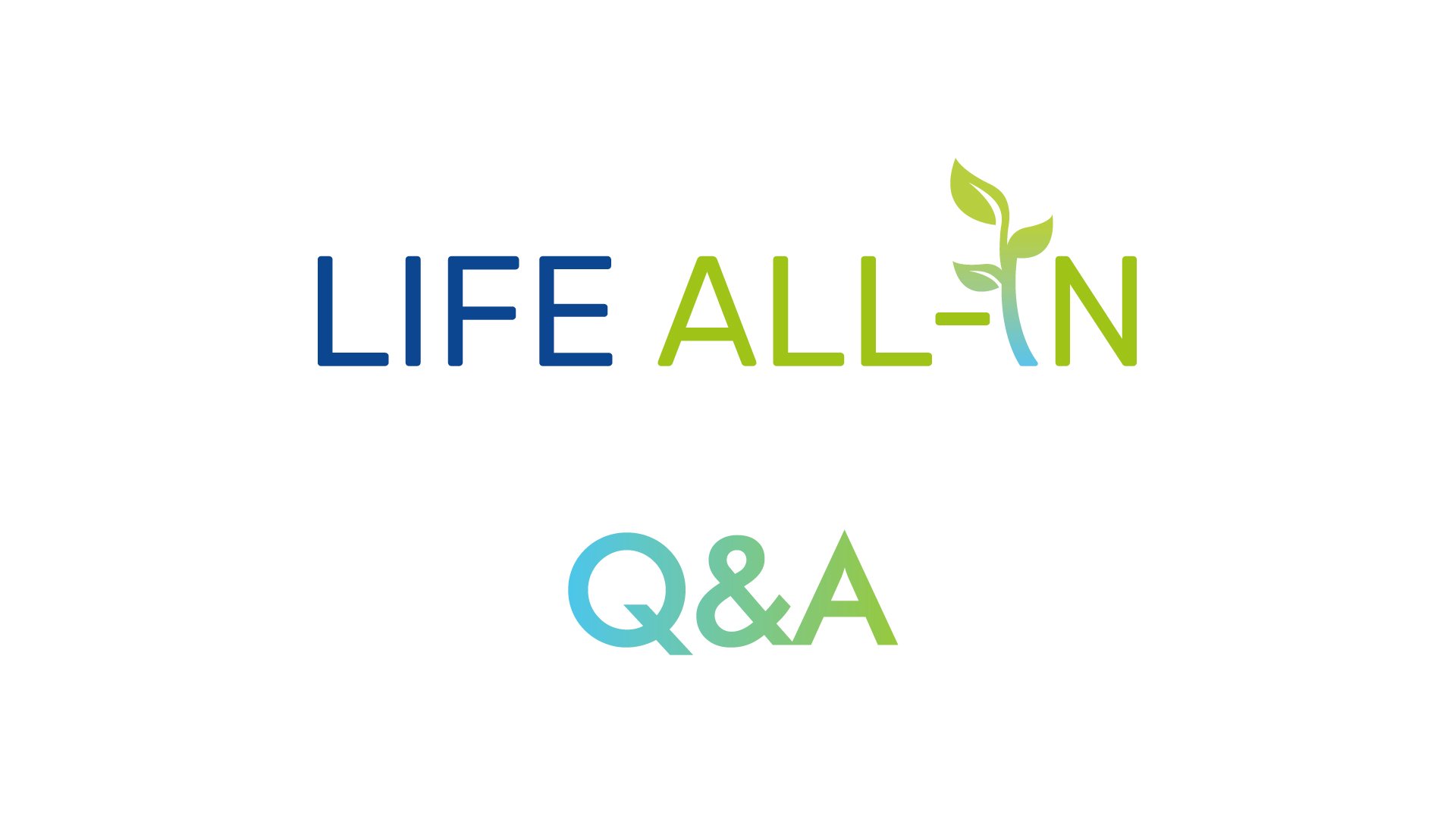 LIFE ALL-INQ&A session